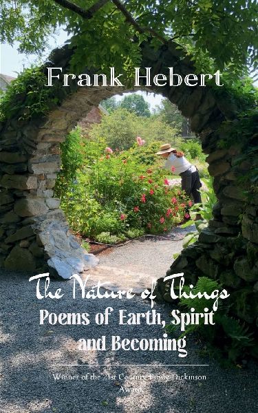 The Nature of Things Poems of Earth, Spirit and Becoming