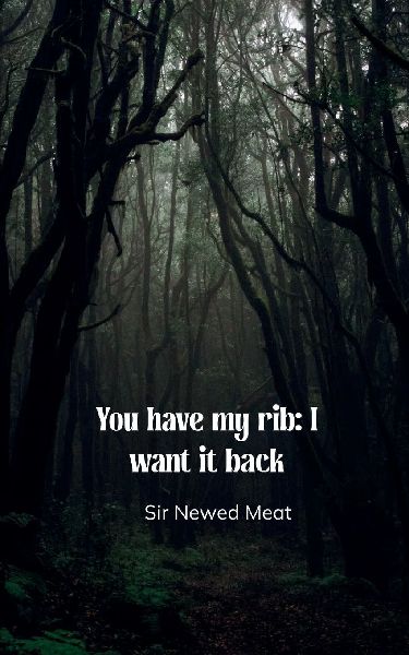 You have my rib: I want it back