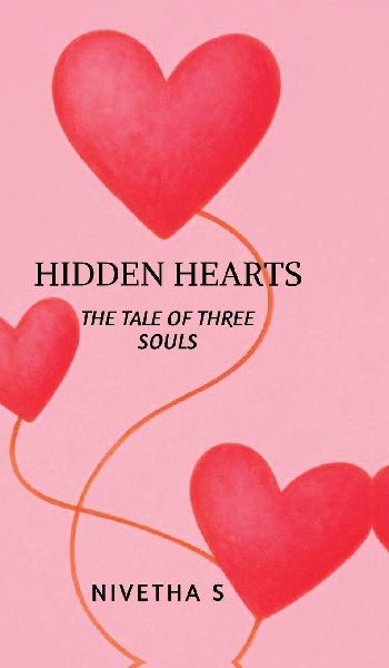 Hidden hearts: The tale of three souls