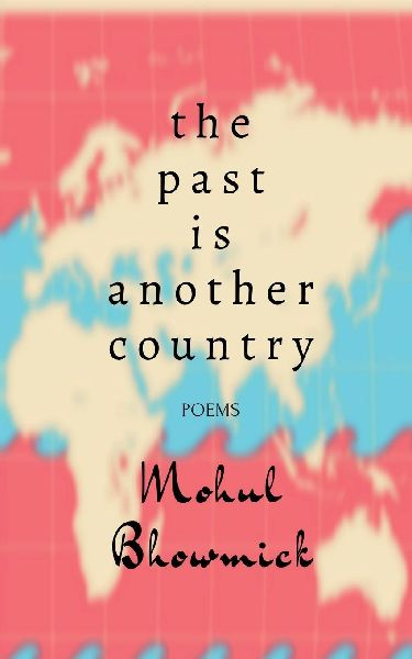 The Past Is Another Country: Poems