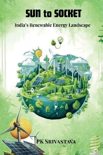 Sun to Socket: Indias Renewable Energy Landscape