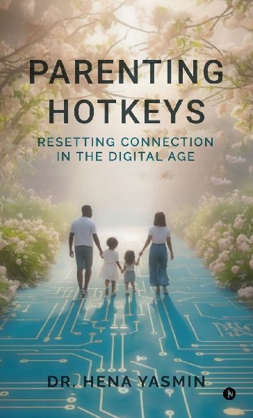 Parenting Hotkeys: Resetting connection in the Digital age