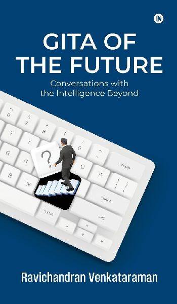 Gita of the Future: Conversations with the Intelligence Beyond