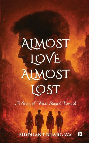 Almost Love Almost Lost: A Story of What Stayed Unsaid