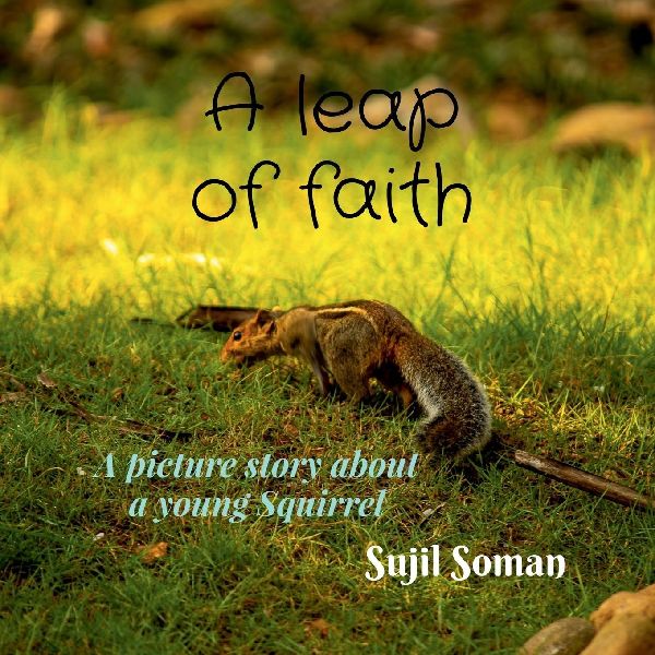 A leap of faith: A picture story about a young Squirrel