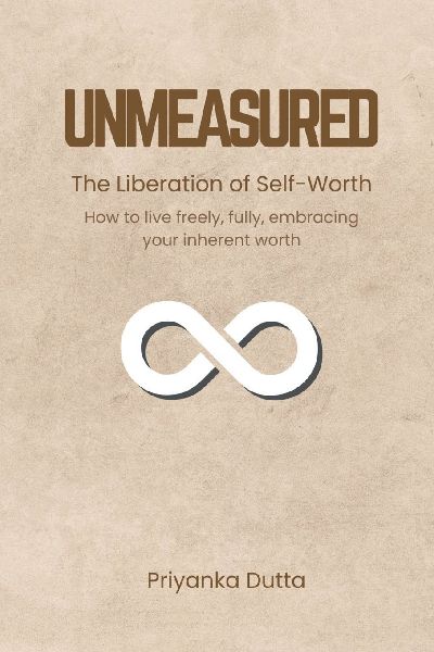 Unmeasured: The Liberation of Self-Worth