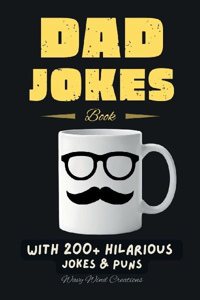 Dad Jokes Book: With 200+ Hilarious Jokes & Puns