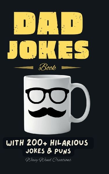 Dad Jokes Book: With 200+ Hilarious Jokes & Puns