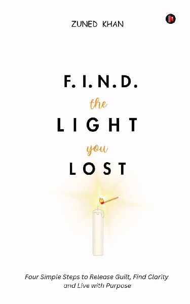 F.I.N.D. the Light You Lost: Four Simple Steps to Release Guilt, Find Clarity and Live with Purpose