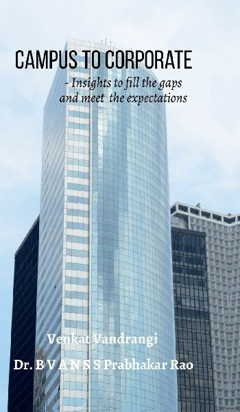 Campus To Corporate: Insights to fill the gaps and meet the expectations