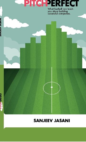 Pitch Perfect: What football can teach you about building successful companies