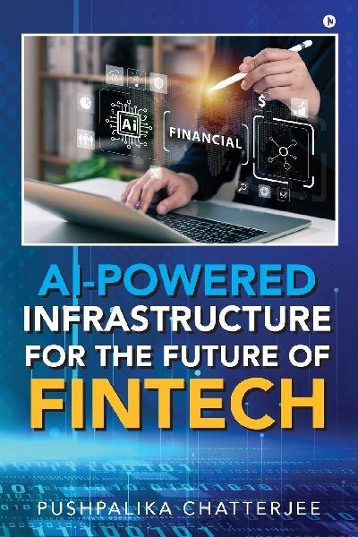 AI-Powered Infrastructure for the Future of Fintech: Architecture, Intelligence, and Innovation