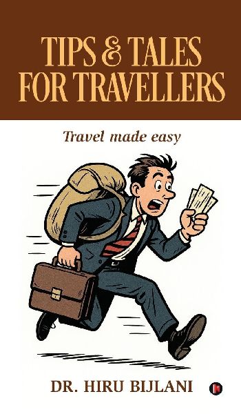 Tips and Tales for Travellers: Travel made easy