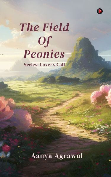 The Field Of Peonies: Series: Lover's Call