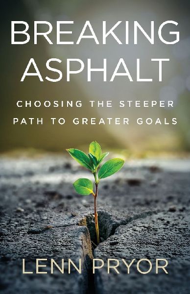 Breaking Asphalt: Choosing the Steeper Path to Greater Goals