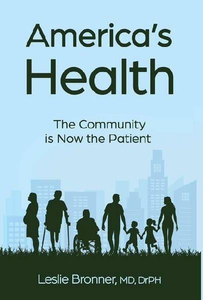 America's Health: The Community Is Now the Patient
