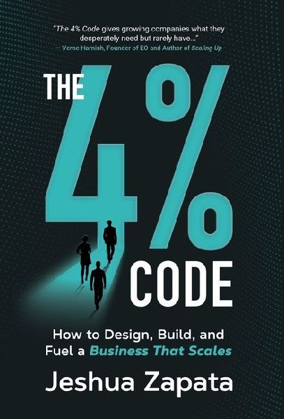 The 4% Code: How to Design, Build, and Fuel a Business that Scales