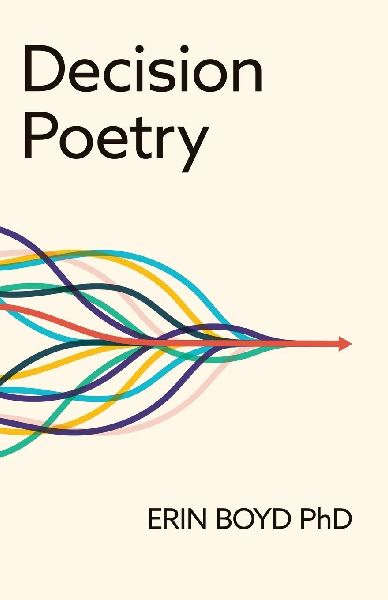 Decision Poetry