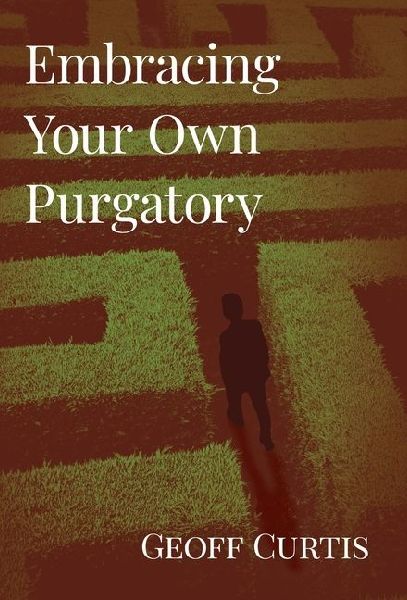 Embracing Your Own Purgatory