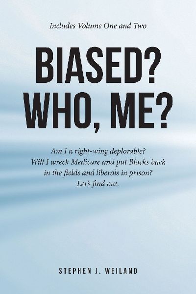 Biased? Who, Me?: Am I a right-wing deplorable? Will I wreck Medicare and put Blacks back in the fields and liberals in prison? Let's find out.