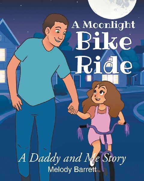 A Moonlight Bike Ride: A Daddy and Me Story