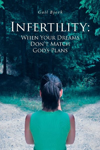Infertility: When Your Dreams Dont Match Gods Plans