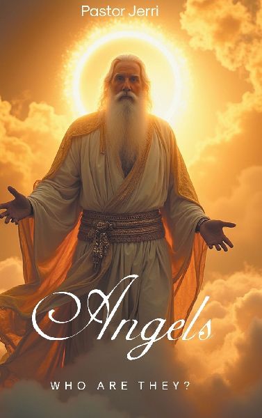 Angels: Who Are They?