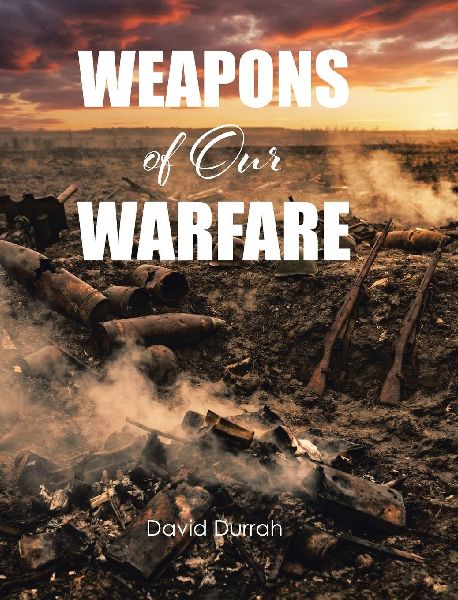Weapons of Our Warfare