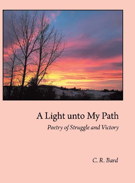 A Light unto My Path: Poetry of Struggle and Victory