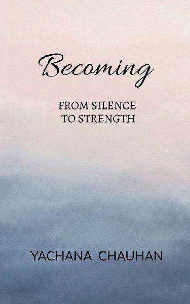 Becoming: From Silence to Strength