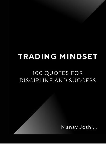 Trading Mindset: 100 Quotes for Discipline and Success: Motivational and Trading Quotes for Discipline, Focus, and Success