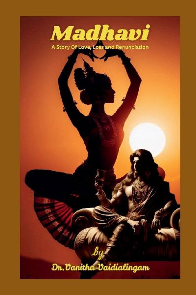 Madhavi: A story of Love, Loss and Renunciation
