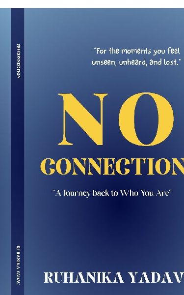 No Connection: A Journey Back to Who you are