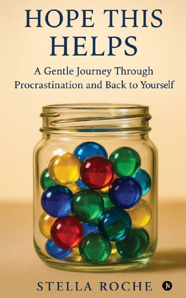 Hope This Helps: A Gentle Journey Through Procrastination and Back to Yourself