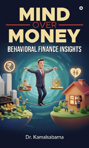 Mind Over Money: Behavioral Finance Insights