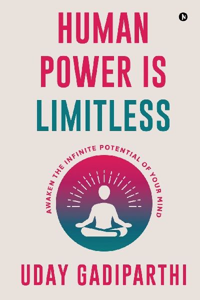 Human Power is Limitless: Awaken the Infinite Potential of Your Mind