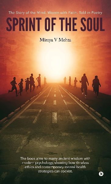 Sprint of the Soul: The Story of the Mind, Woven with Faith, Told in Poetry