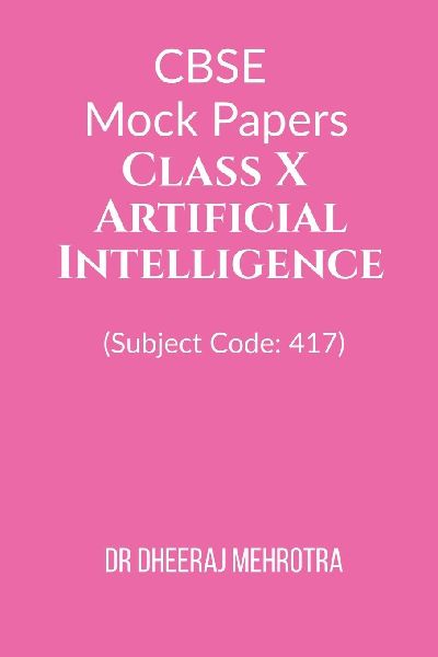 CBSE Mock Papers Class X - Artificial Intelligence (Subject Code: 417)