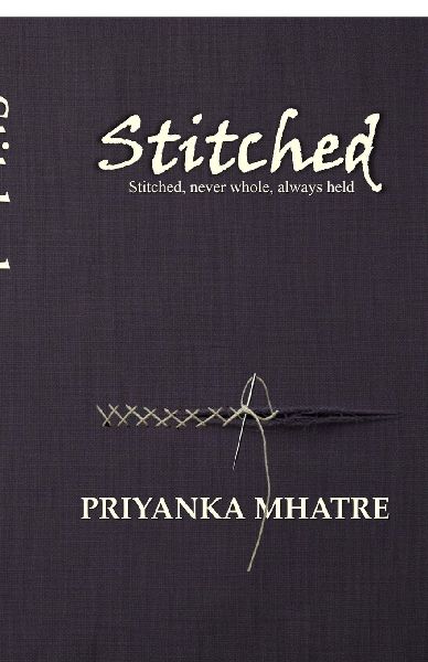 Stitched: Stitched, never whole, always held