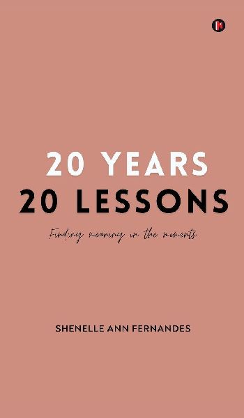 20 Years 20 Lessons: finding meaning in the moments