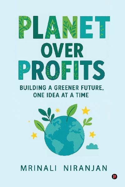 Planet Over Profits: Building a greener future, One idea at a time