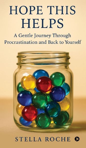 Hope This Helps: A Gentle Journey Through Procrastination and Back to Yourself