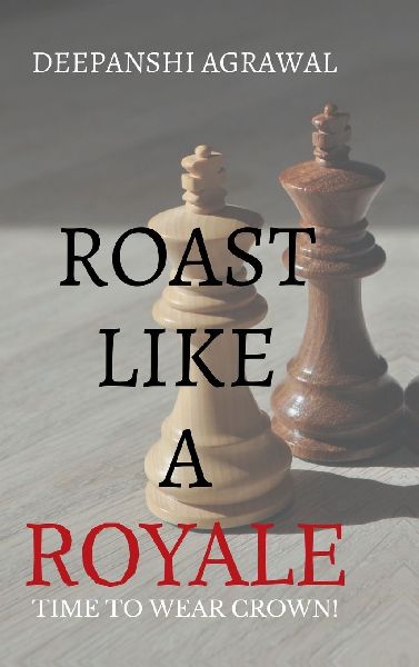 Roast Like A Royale: Rule the Room with Wit, Charm, and Verbal Firepower