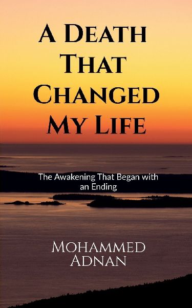 A Death That Changed My Life: The Awakening That Began with an Ending