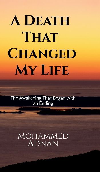 A Death That Changed My Life: The Awakening That Began with an Ending