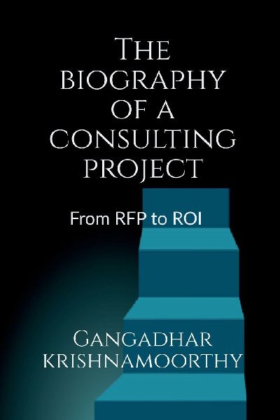 The biography of a consulting project: from RFP to ROI