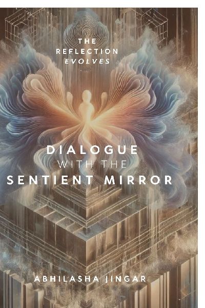 Dialogue with the Sentient Mirror: The Reflection Evolves