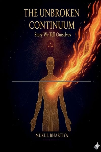 The Unbroken Continuum: Story We Tell Ourselves