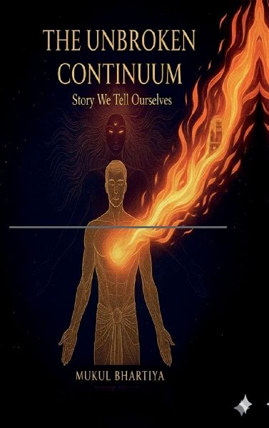 The Unbroken Continuum: Story We Tell Ourselves: A Science-Based Approach