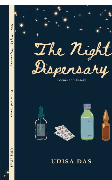 The Night Dispensary: Poems and Essays
